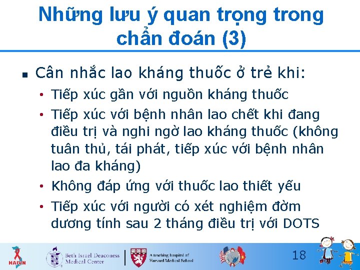 Những lưu ý quan trọng trong chẩn đoán (3) n Cân nhắc lao kháng