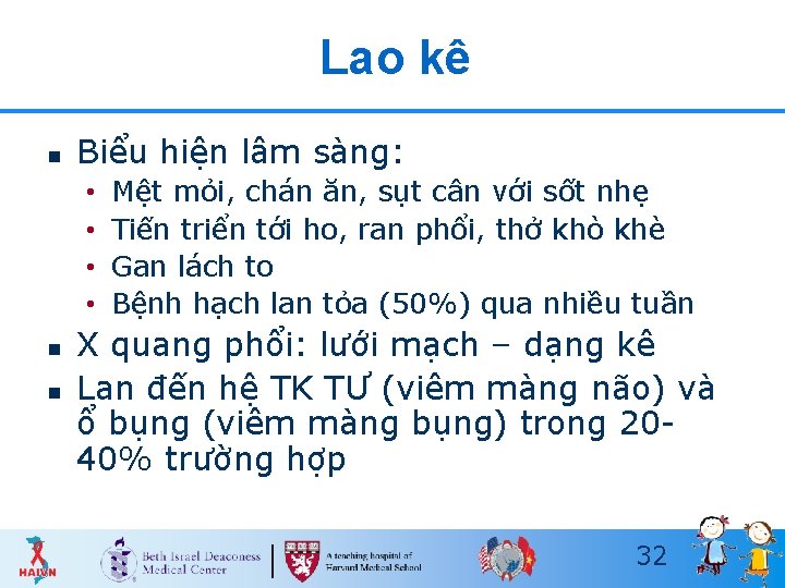 Lao kê n Biểu hiện lâm sàng: • • n n Mệt mỏi, chán