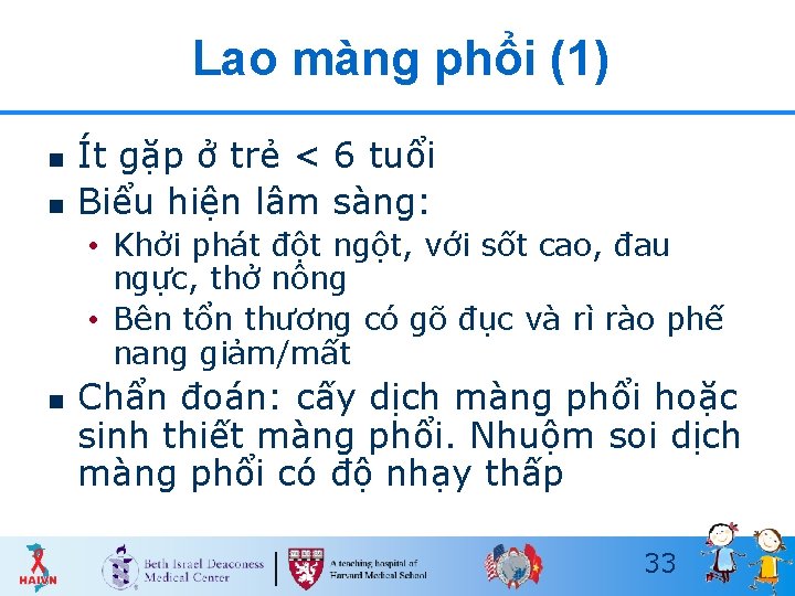 Lao màng phổi (1) n n Ít gặp ở trẻ < 6 tuổi Biểu