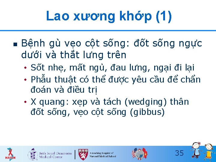 Lao xương khớp (1) n Bệnh gù vẹo cột sống: đốt sống ngực dưới