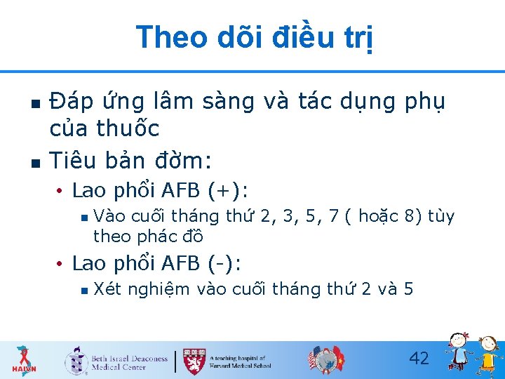 Theo dõi điều trị n n Đáp ứng lâm sàng và tác dụng phụ