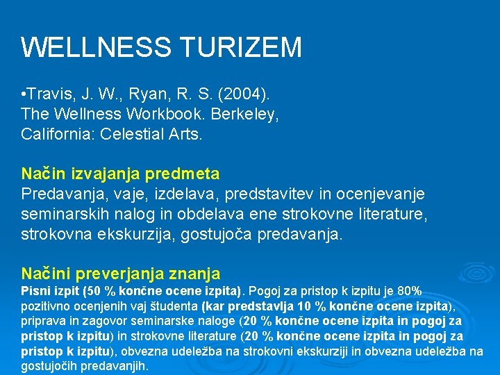 WELLNESS TURIZEM • Travis, J. W. , Ryan, R. S. (2004). The Wellness Workbook.