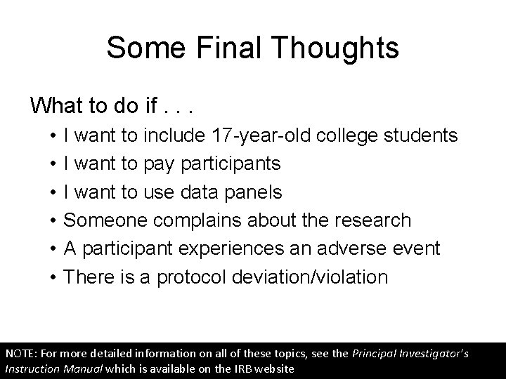 Some Final Thoughts What to do if. . . • • • I want