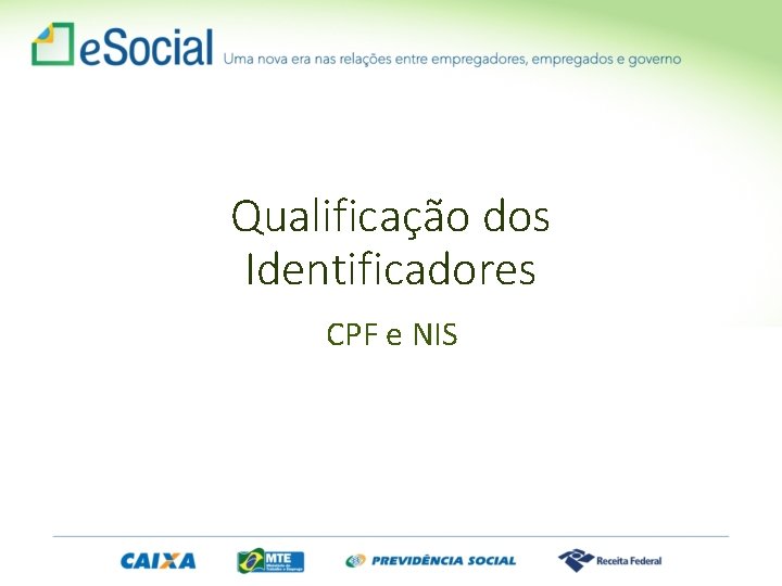 Qualificação dos Identificadores CPF e NIS 