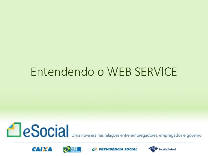 Entendendo o WEB SERVICE 