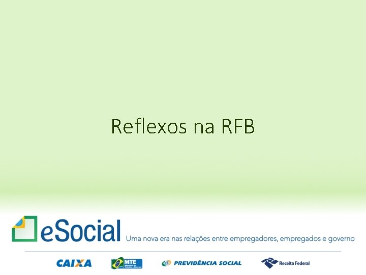 Reflexos na RFB 