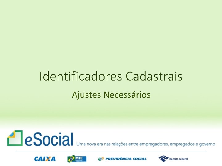 Identificadores Cadastrais Ajustes Necessários 