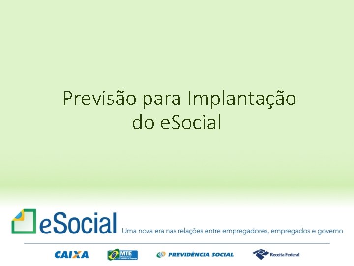 Previsão para Implantação do e. Social 