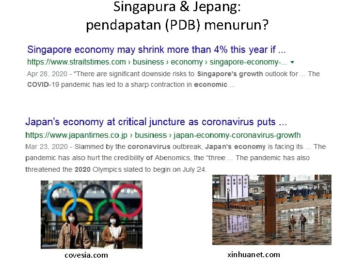 Singapura & Jepang: pendapatan (PDB) menurun? covesia. com xinhuanet. com 