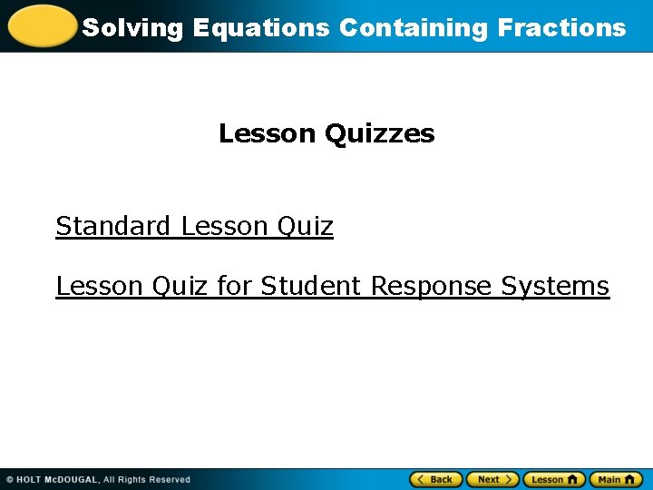 Solving Equations Containing Fractions Lesson Quizzes Standard Lesson Quiz for Student Response Systems 