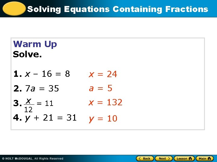 Solving Equations Containing Fractions Warm Up Solve. 1. x – 16 = 8 x