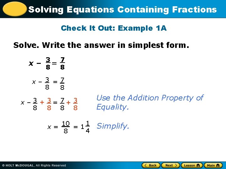 Solving Equations Containing Fractions Check It Out: Example 1 A Solve. Write the answer