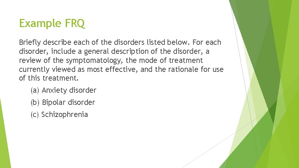 Example FRQ Briefly describe each of the disorders listed below. For each disorder, include