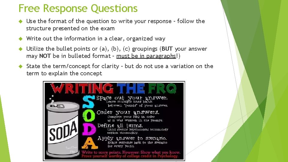 Free Response Questions Use the format of the question to write your response –