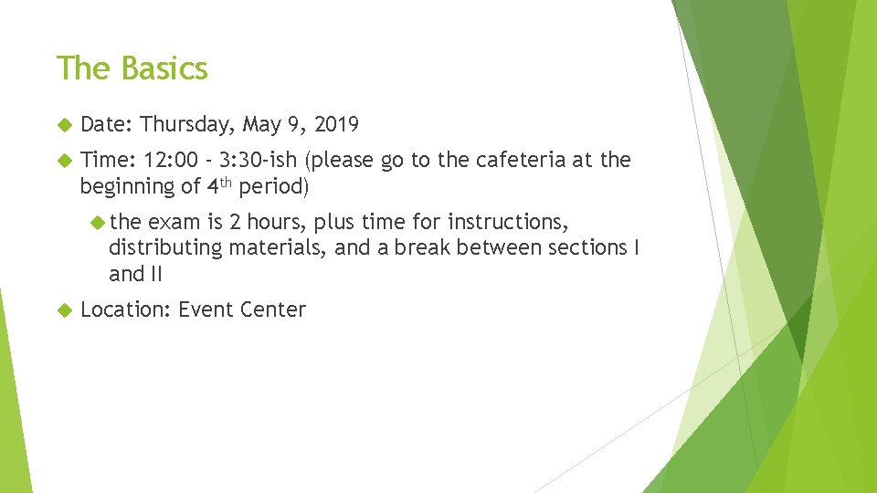 The Basics Date: Thursday, May 9, 2019 Time: 12: 00 - 3: 30 -ish