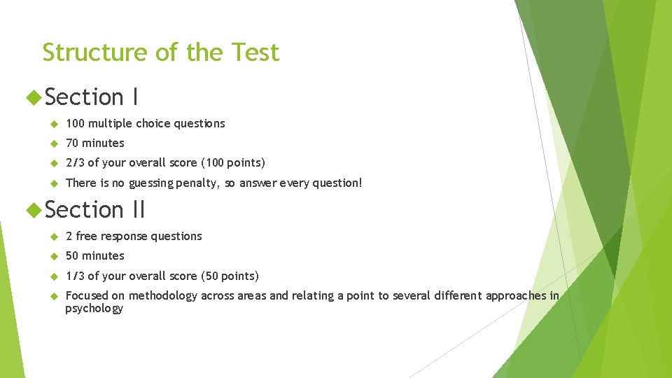 Structure of the Test Section I 100 multiple choice questions 70 minutes 2/3 of