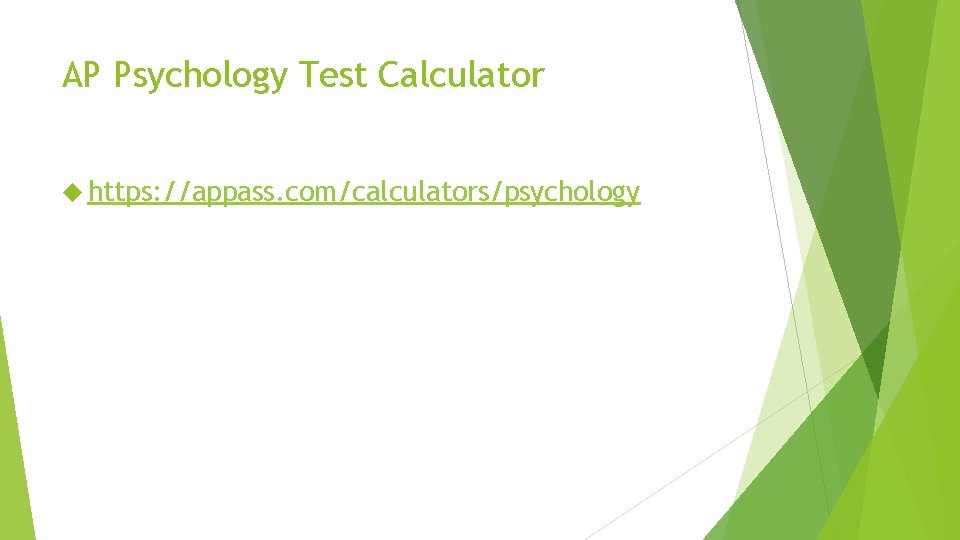 AP Psychology Test Calculator https: //appass. com/calculators/psychology 