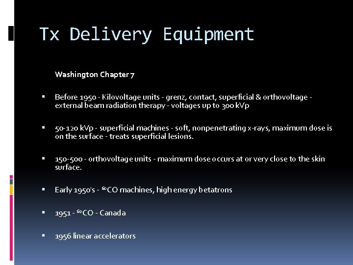 Tx Delivery Equipment Washington Chapter 7 Before 1950 - Kilovoltage units - grenz, contact,