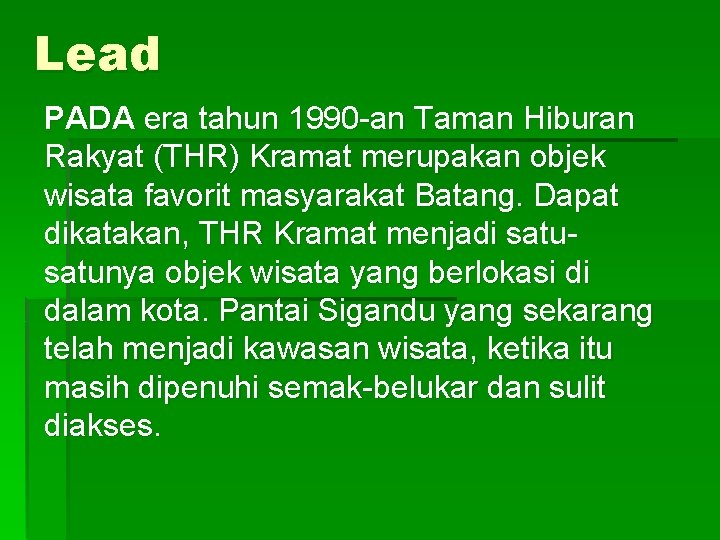 Lead PADA era tahun 1990 -an Taman Hiburan Rakyat (THR) Kramat merupakan objek wisata