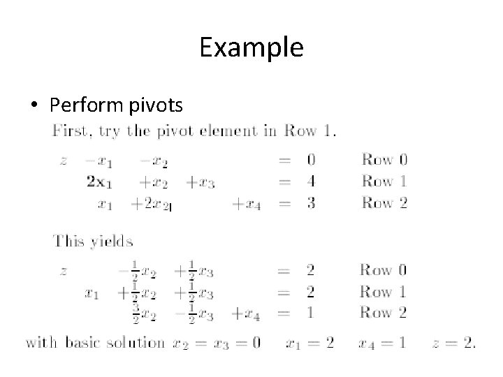 Example • Perform pivots Example • Perform pivots