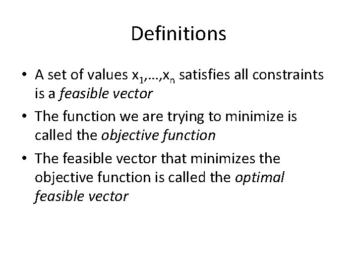 Definitions • A set of values x 1, …, xn satisfies all constraints is Definitions • A set of values x 1, …, xn satisfies all constraints is