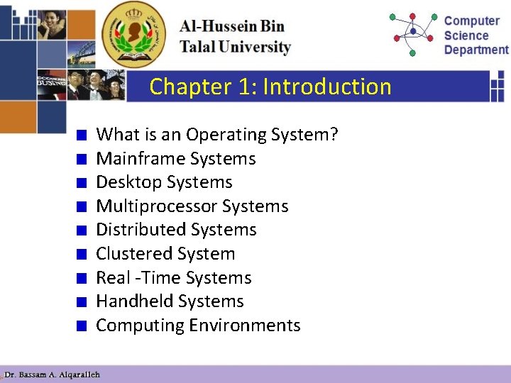 Chapter 1: Introduction What is an Operating System? Mainframe Systems Desktop Systems Multiprocessor Systems