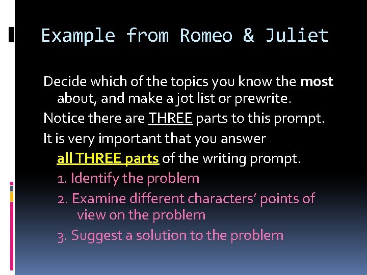 Example from Romeo & Juliet Decide which of the topics you know the most