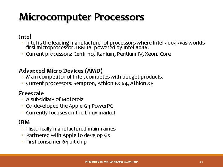 Microcomputer Processors Intel ◦ Intel is the leading manufacturer of processors where Intel 4004