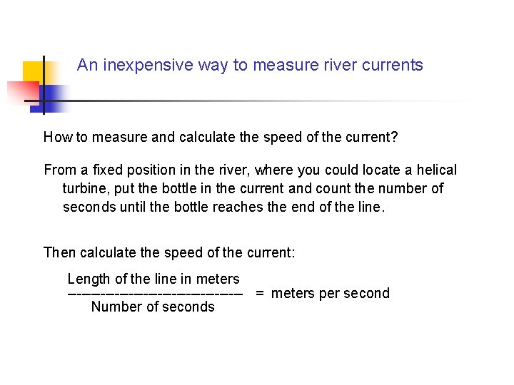 An inexpensive way to measure river currents How to measure and calculate the speed