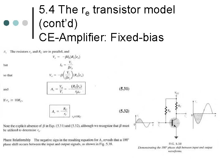 5. 4 The re transistor model (cont’d) CE-Amplifier: Fixed-bias 5. 4 The re transistor model (cont’d) CE-Amplifier: Fixed-bias