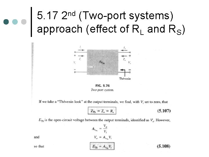 5. 17 2 nd (Two-port systems) approach (effect of RL and RS) 5. 17 2 nd (Two-port systems) approach (effect of RL and RS)
