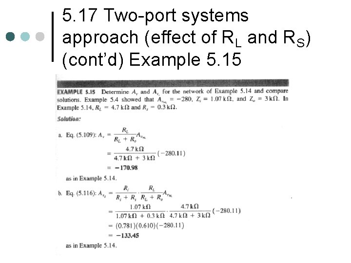 5. 17 Two-port systems approach (effect of RL and RS) (cont’d) Example 5. 15 5. 17 Two-port systems approach (effect of RL and RS) (cont’d) Example 5. 15