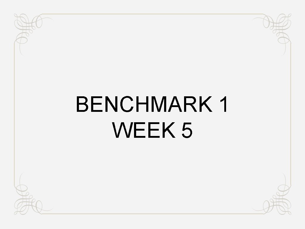 BENCHMARK 1 WEEK 5 