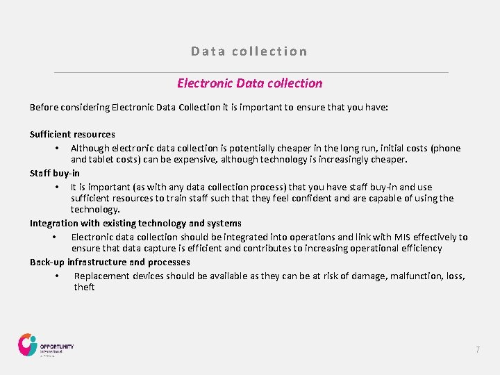 Data collection Electronic Data collection Before considering Electronic Data Collection it is important to