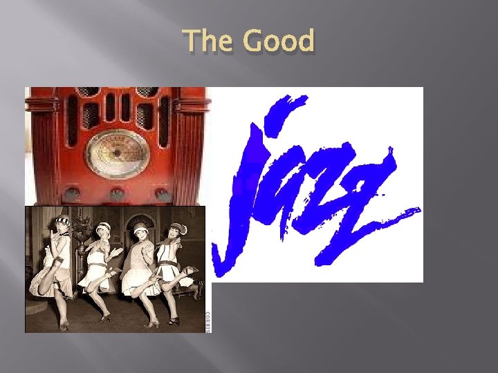 The Good 