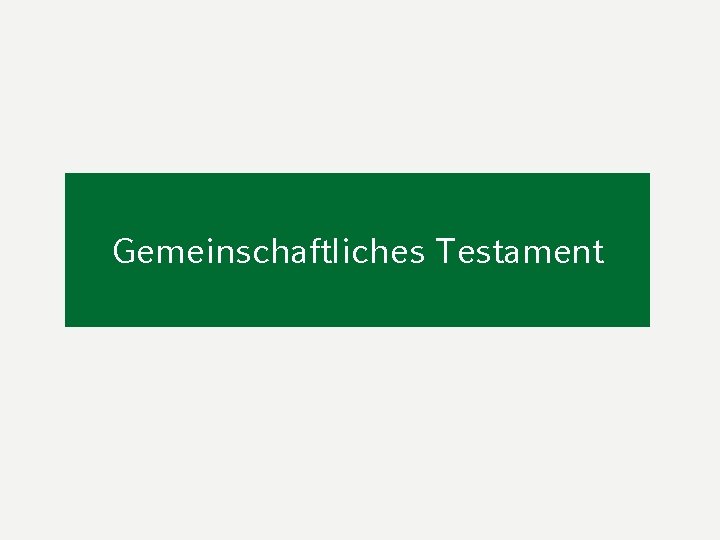 Gemeinschaftliches Testament 