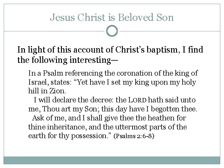 Jesus Christ is Beloved Son In light of this account of Christ’s baptism, I