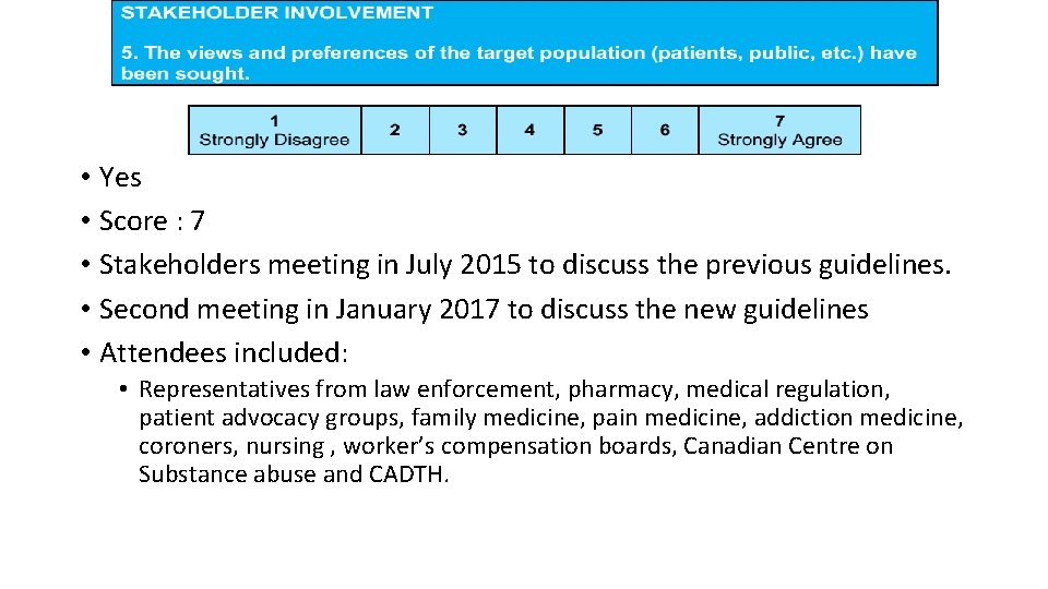  • Yes • Score : 7 • Stakeholders meeting in July 2015 to