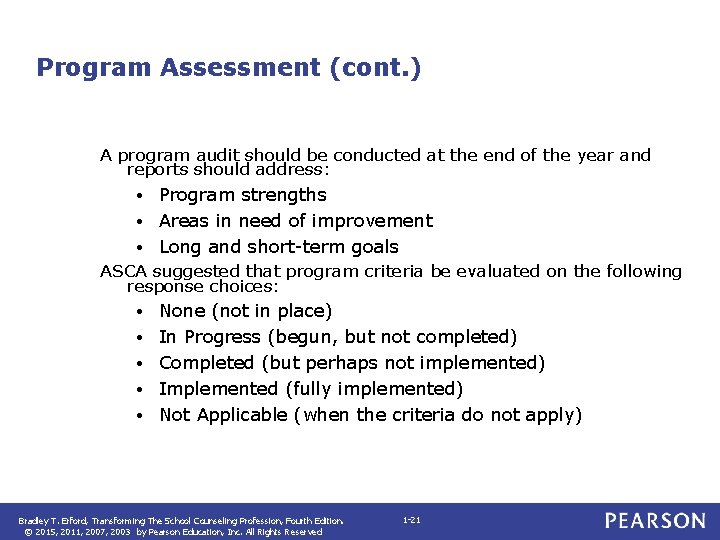 Program Assessment (cont. ) A program audit should be conducted at the end of