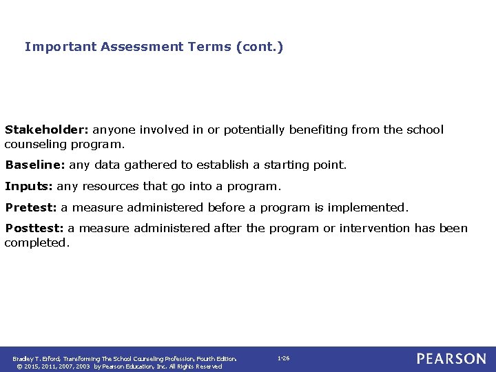 Important Assessment Terms (cont. ) Stakeholder: anyone involved in or potentially benefiting from the