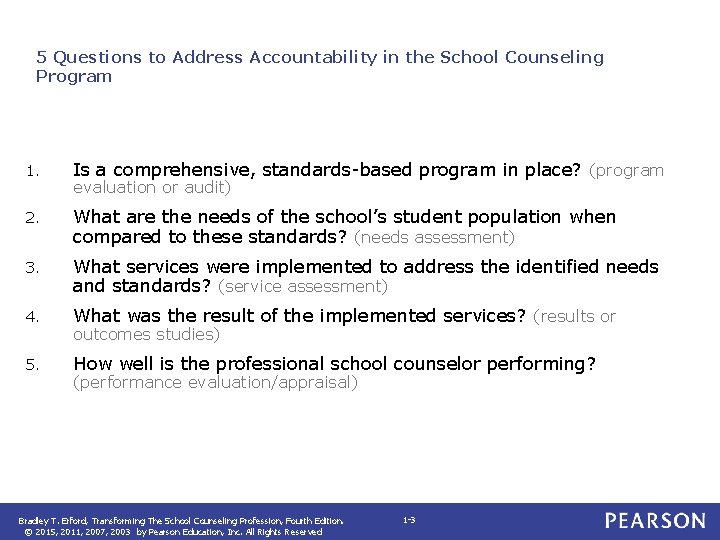 5 Questions to Address Accountability in the School Counseling Program 1. Is a comprehensive,