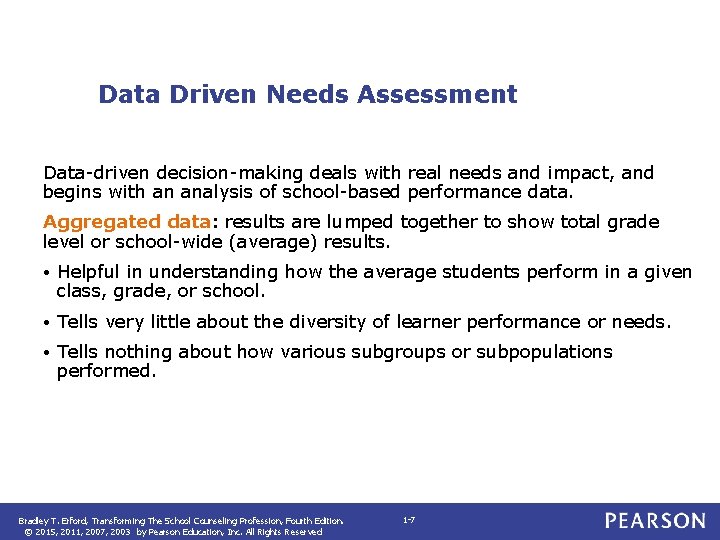 Data Driven Needs Assessment Data-driven decision-making deals with real needs and impact, and begins