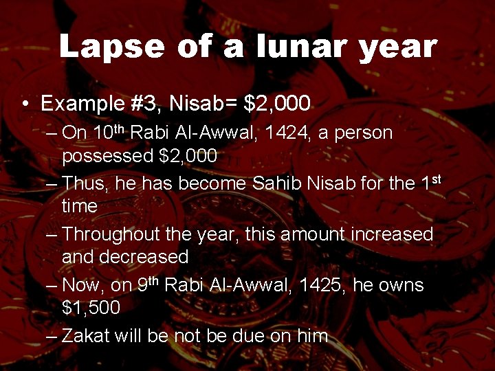 Lapse of a lunar year • Example #3, Nisab= $2, 000 – On 10