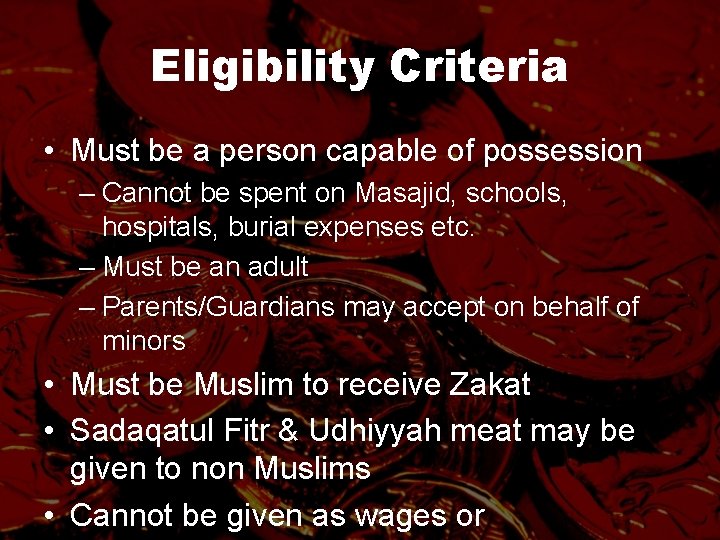 Eligibility Criteria • Must be a person capable of possession – Cannot be spent