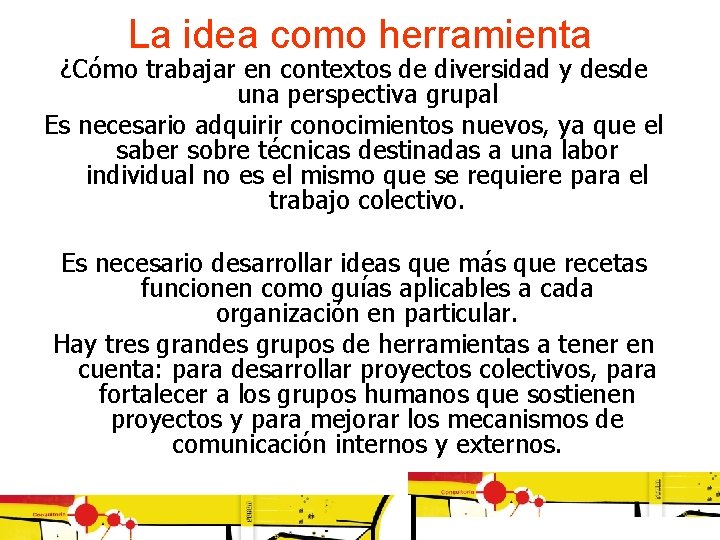 La idea como herramienta ¿Cómo trabajar en contextos de diversidad y desde una perspectiva