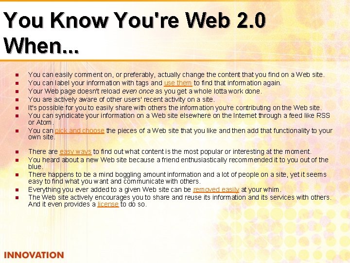 You Know You're Web 2. 0 When. . . n n n You can