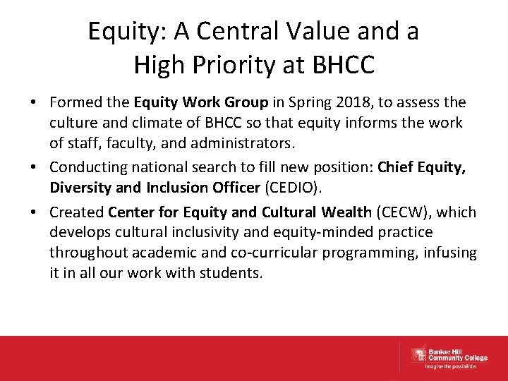 Equity: A Central Value and a High Priority at BHCC • Formed the Equity