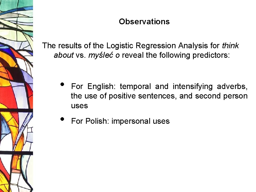 Observations The results of the Logistic Regression Analysis for think about vs. myśleć o