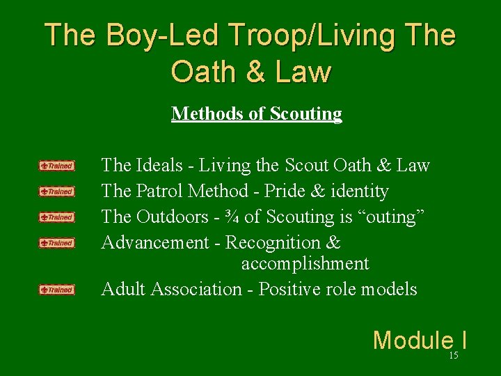 The Boy-Led Troop/Living The Oath & Law Methods of Scouting The Ideals - Living