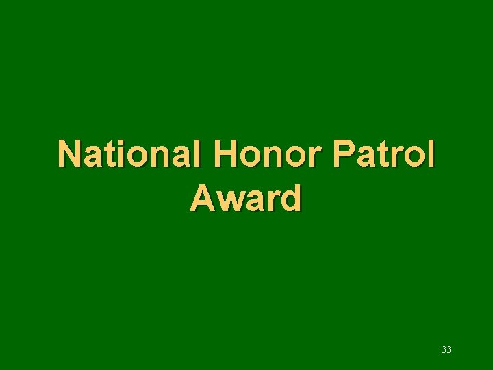 National Honor Patrol Award 33 